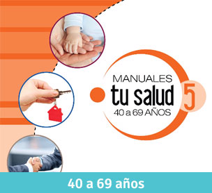 Manuales Tu Salud 40 a 69 años