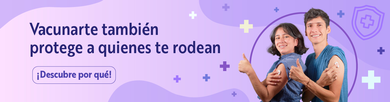 Vacunarte también protege a quienes te rodean